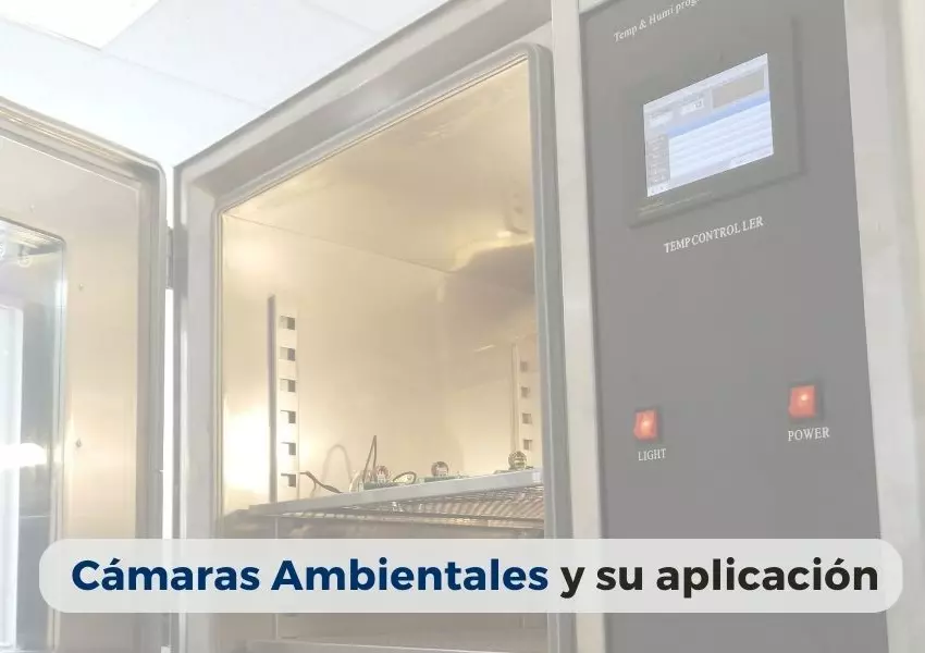 Cámaras ambientales: instrumentación para una monitorización eficaz